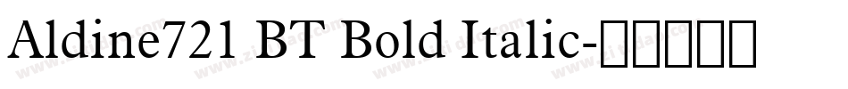 Aldine721 BT Bold Italic字体转换